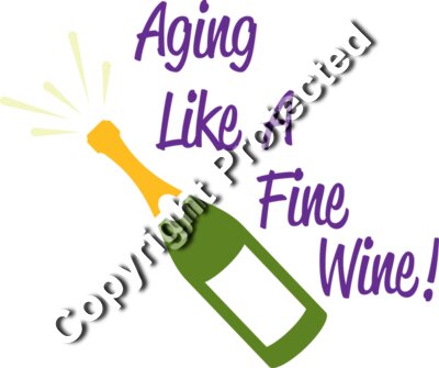 Aging Like A Fine Wine